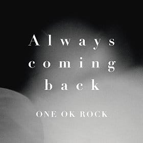 Always Coming Back One Ok Rock ウエディングプランナーが教える結婚式曲